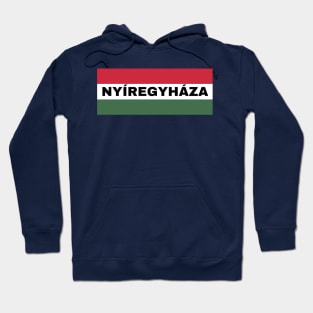 Nyíregyháza City in Hungarian Flag Hoodie